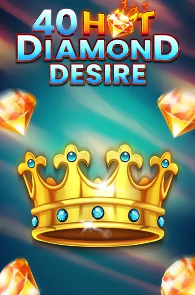 40 Hot Diamond Desire